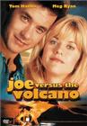 Joe Versus the Volcano