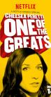 Movie cover for Chelsea Peretti: One of the Greats