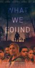 Movie cover for What We Found