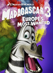 Movie cover for Madagascar 3: Europe's Most Wanted