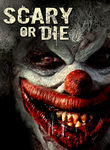 Movie cover for Scary or Die