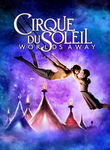 Movie cover for Cirque du Soleil: Worlds Away